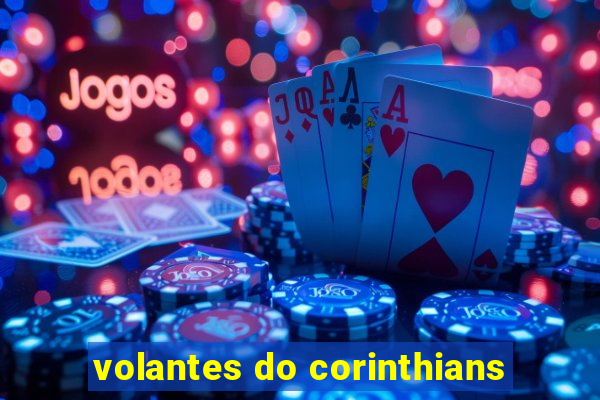 volantes do corinthians